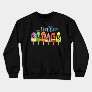 Hello Summer Vacation Ice Cream Popsicle Ice Girt For Men Women Crewneck Sweatshirt